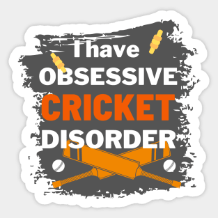 Obsessive Cricket Disorder Sticker
